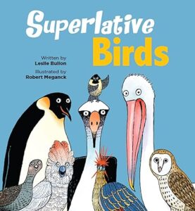 SUPERLATIVE BIRDS (2000, Leslie Bulion and Robert Meganck)